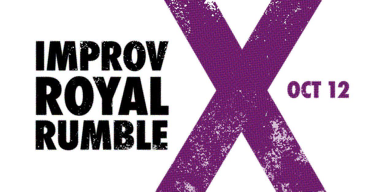 Improv Royal Rumble, Oct 12 10pm, Social Capital Theatre