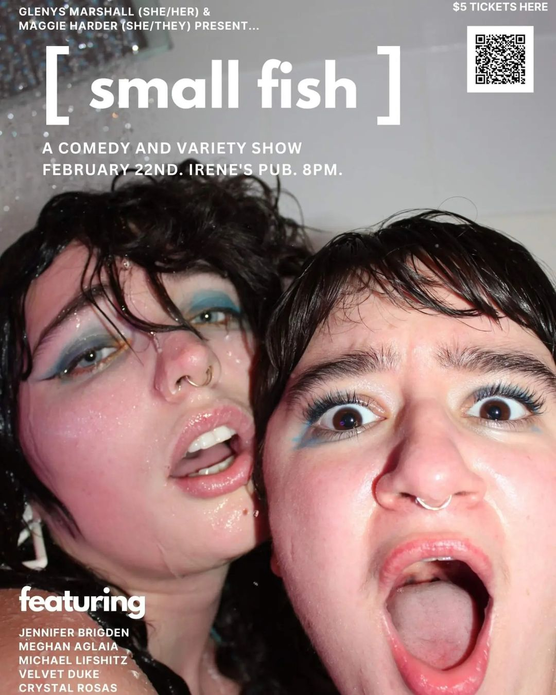 Small Fish: A Comedy and Variety Show - A variety show highlighting underrepresented talent in Ottawa, including 2SLGBTQIA+, BIPOC, disabled, and non-male performers