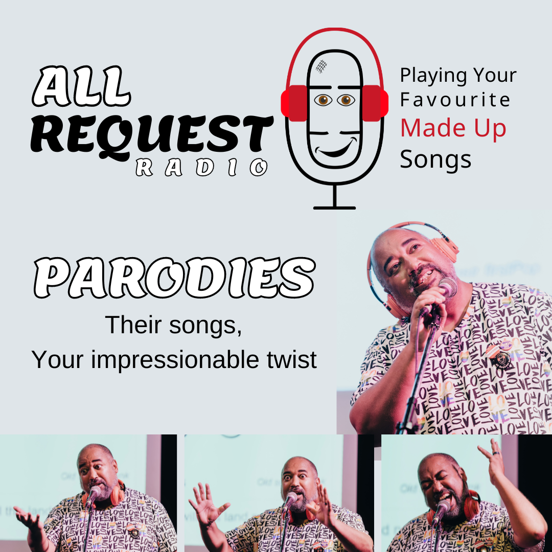 Parodies - Their songs, Your impressionable twist All Request Radio "Playing your favourite made up songs" Images of The Velvet Duke mid-song performance (Curtis Perry)