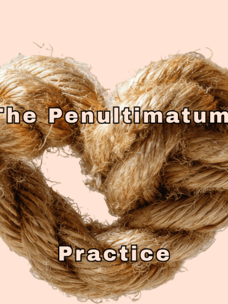The Penultimatum Practice (Feb&nbsp;15)